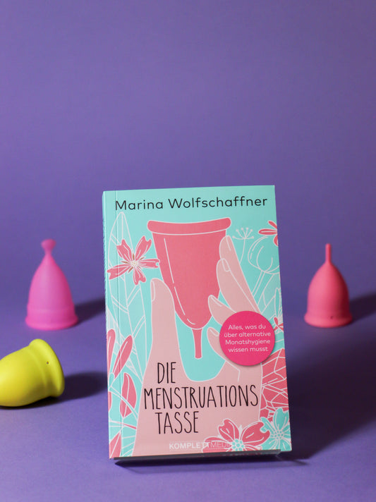 Die Menstruationstasse | Marina Wolfschaffner