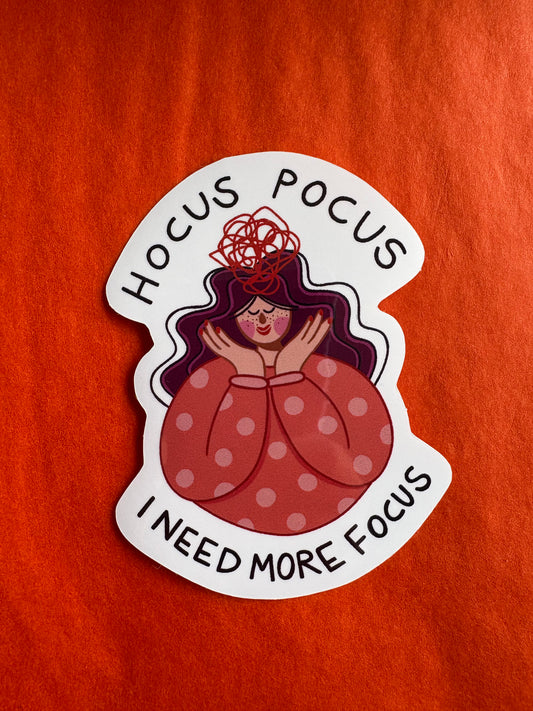 Sticker | Hocus Pocus I need more Focus